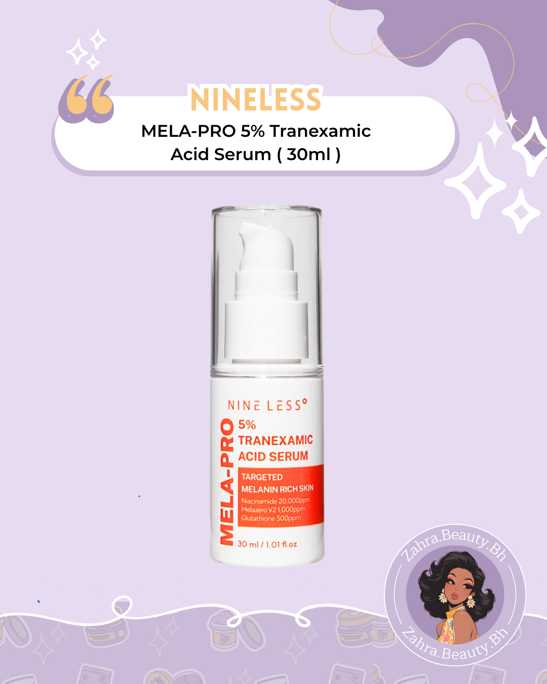 NINELESS - MELA-PRO 5% Tranexamic Acid Serum (30ml)